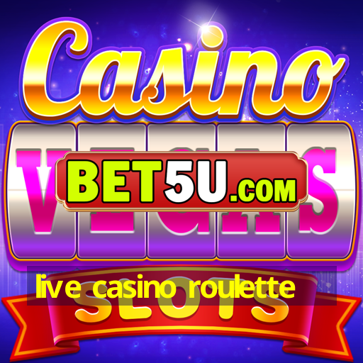 live casino roulette